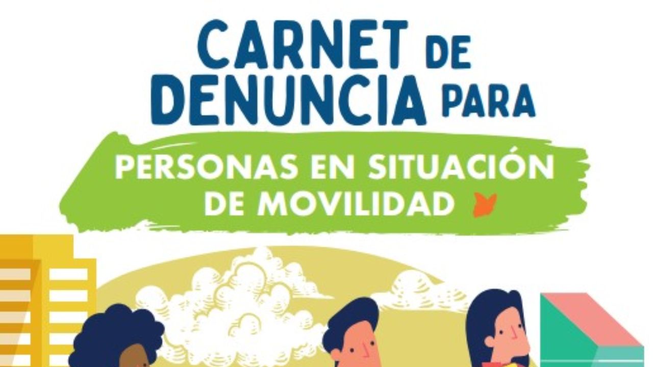 El "Carnet de denuncia para personas en movilidad" fue lanzado con el fin de auxiliar a las personas en contexto de movilidad, que fueron víctimas de algún delito en México