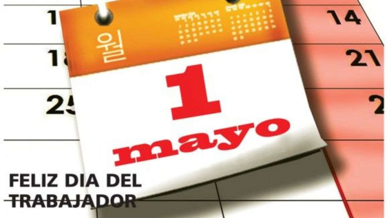 El 1 de mayo "Día del Trabajo" no se recorrerá al viernes ni lunes ya que este se otorga indiferentemente del día en el que caiga.