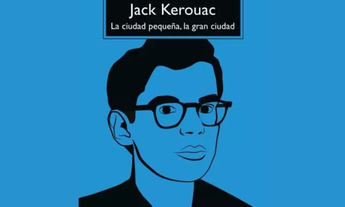 Portada de "La ciudad pequeña, la gran ciudad" de Jack Kerouac