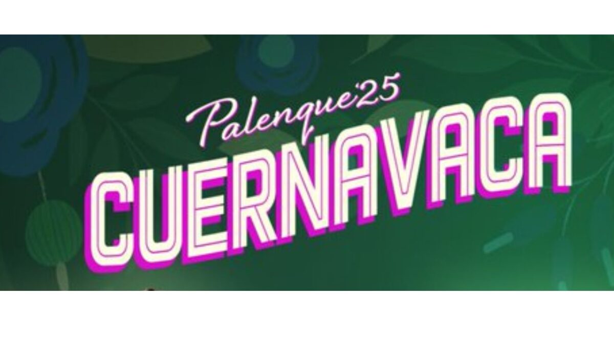 La Feria de Cuernavaca 2025 se llevará a cabo del viernes 11 al domingo 20 de abril